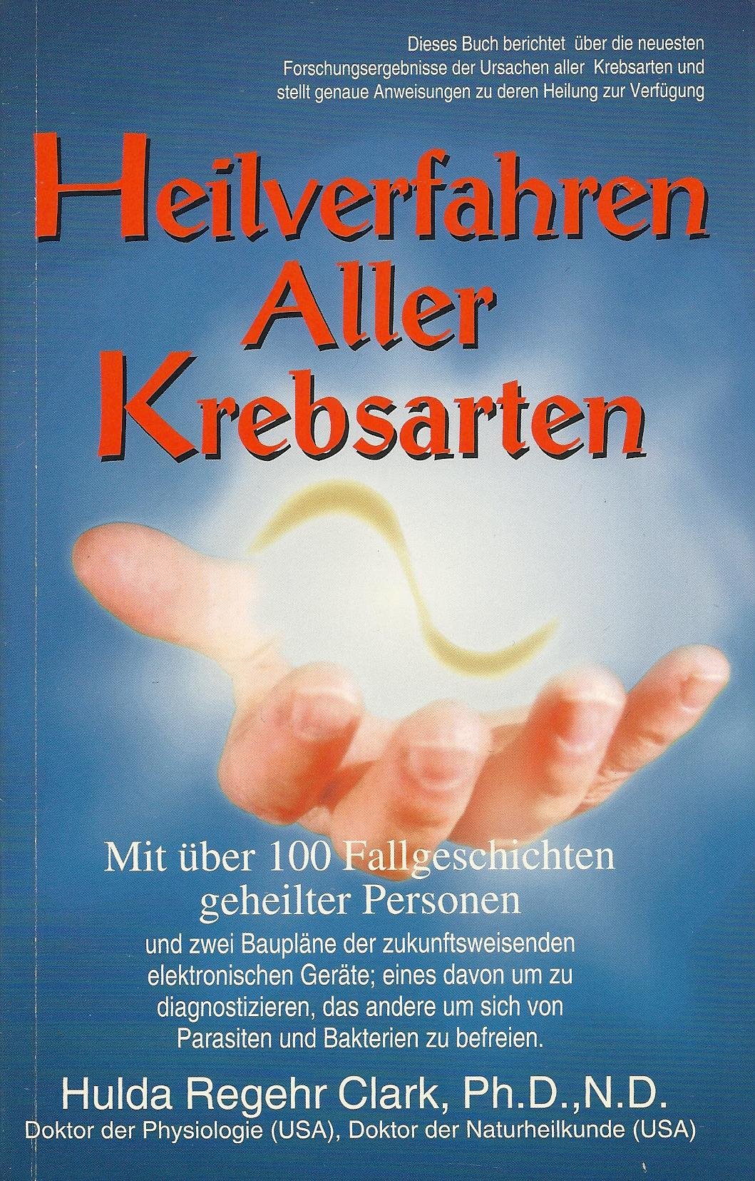 Hulda R. Clark - Heilverfahren aller Krebsarten Taschenbuch